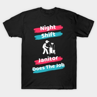 Night Shift Janitor T-Shirt